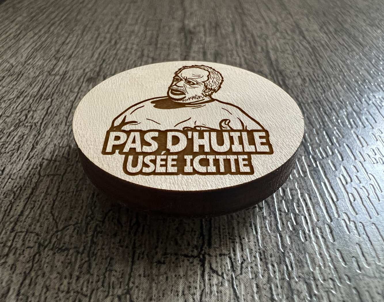 Un Aimant "Pas d'huile usée icitte"