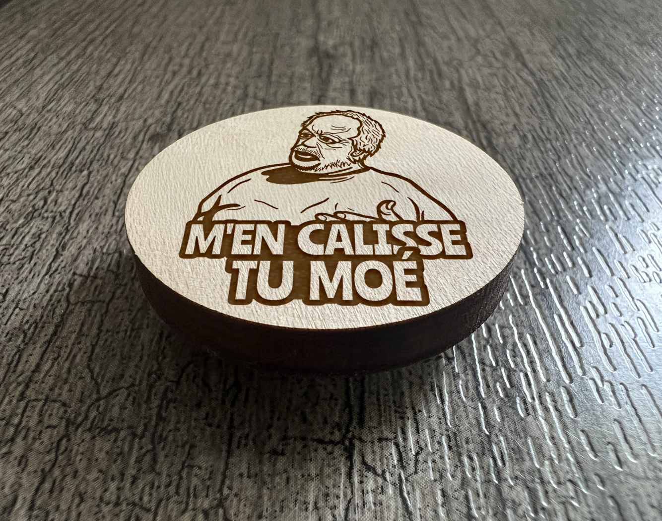 Un Aimant "M'en Câlisse tu moé"