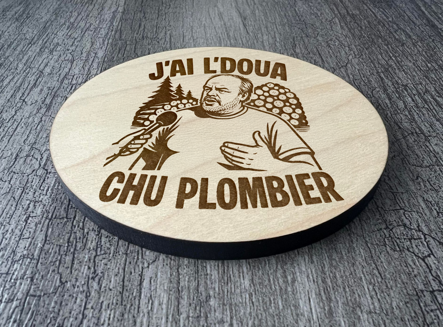 Un Sous-verres "J'ai l'doua chu plombier"