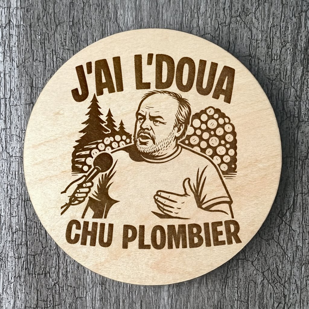 Un Sous-verres "J'ai l'doua chu plombier"