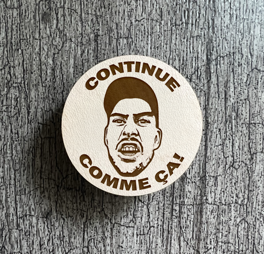 Un Aimant "Continue comme ça"