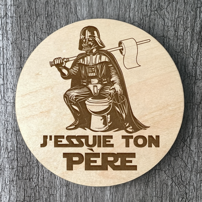Un Sous-verres "J'essuie ton père"