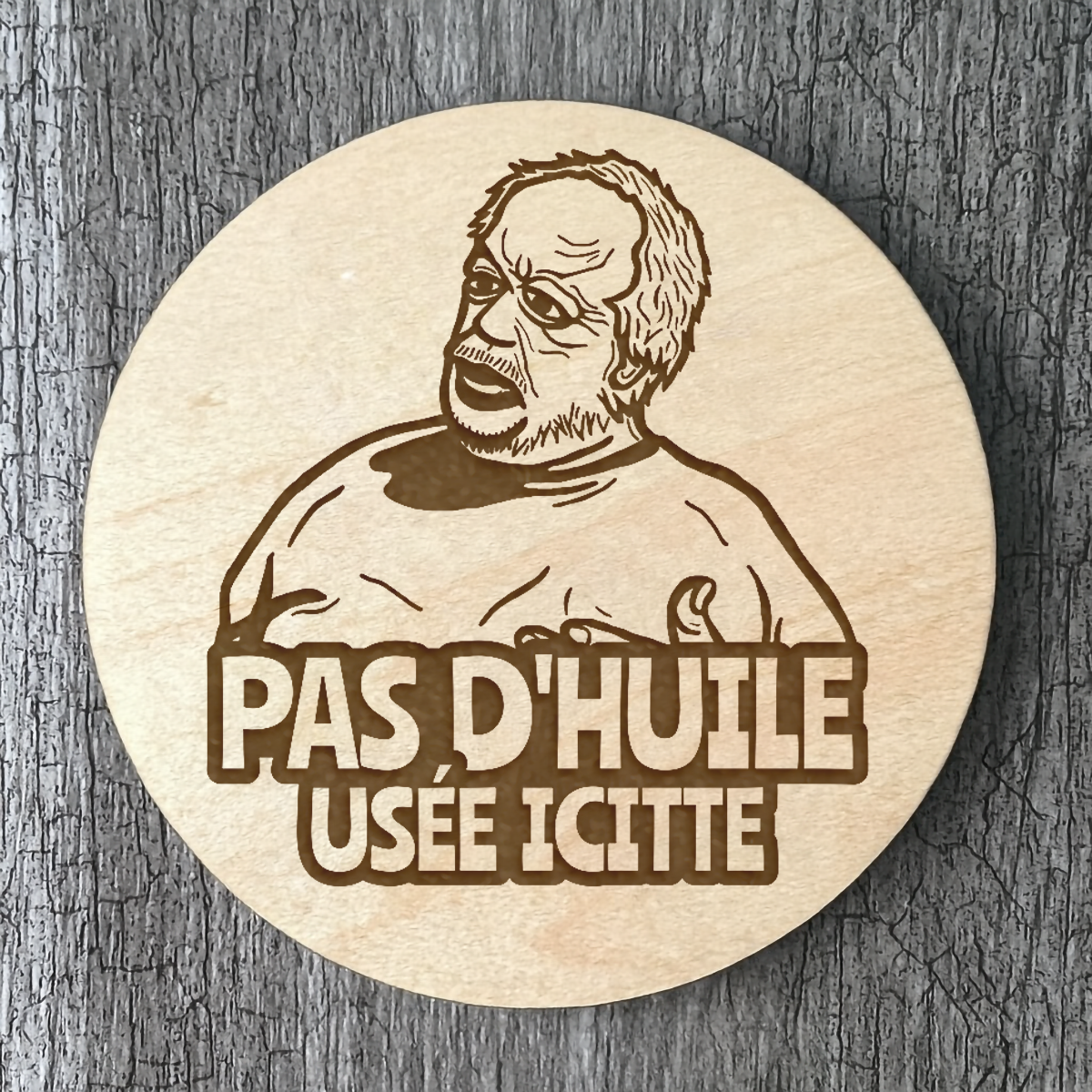 Un Sous-verres "Pas d'huile usée icitte"