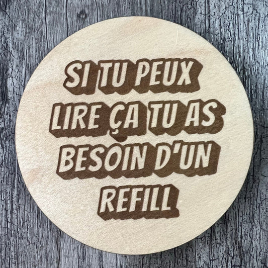 Sous-verres "Besoin d'un refill"