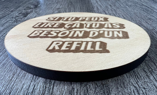 Sous-verres "Besoin d'un refill"
