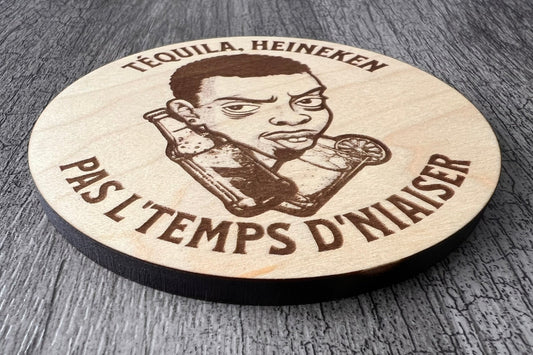 Sous-verres "Pas l'temps de niaiser"
