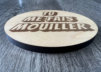 Sous-verres "Tu me fais mouiller"