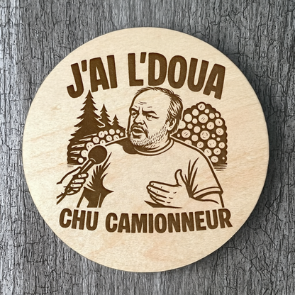 Un Sous-verres "J'ai l'doua chu camionneur"
