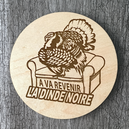Un Sous-verres "A va revenir la dinde noire"