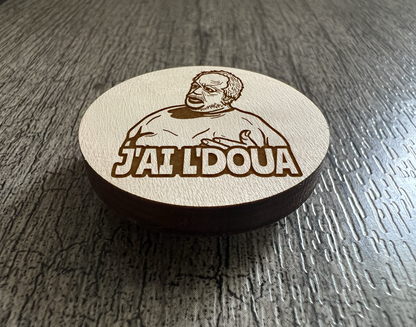 Un Aimant "J'ai l'doua"