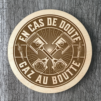 Un Sous-verres "En cas de doute gaz au boutte"