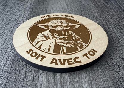 Un Sous-verres "Que le fort soit avec toi"