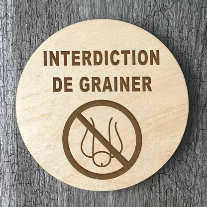 Un Sous-verres "Interdiction de grainer"