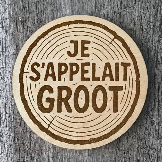 Un Sous-verres "Je s'appelait groot"