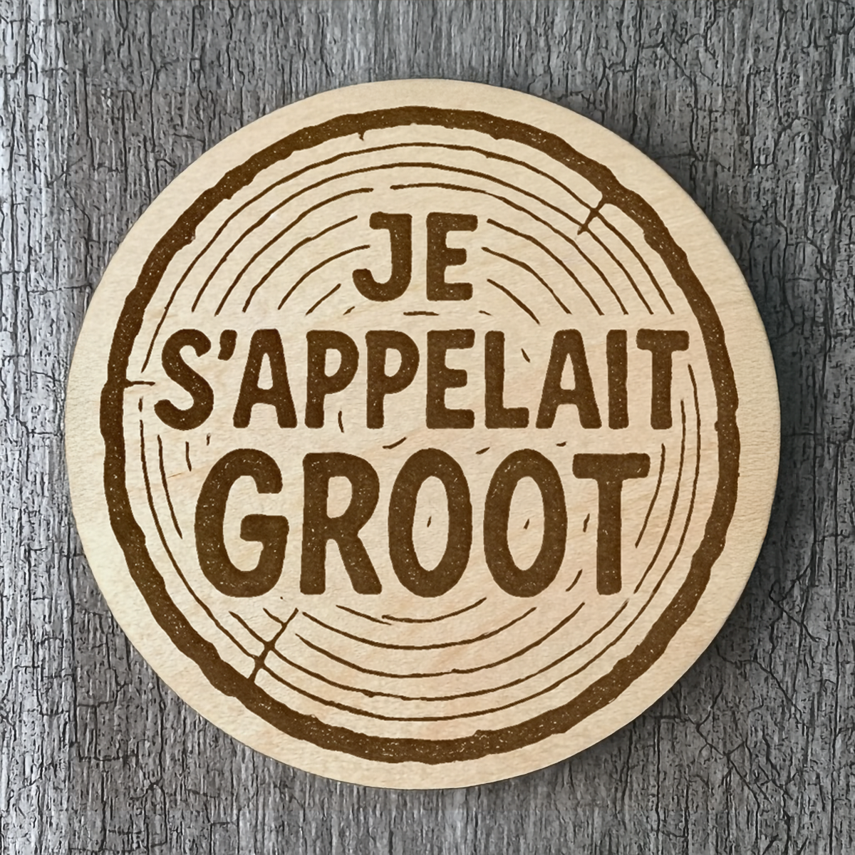 Un Sous-verres "Je s'appelait groot"