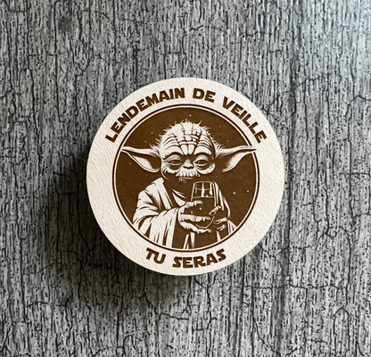 Un Aimant "Lendemain de veille tu seras"
