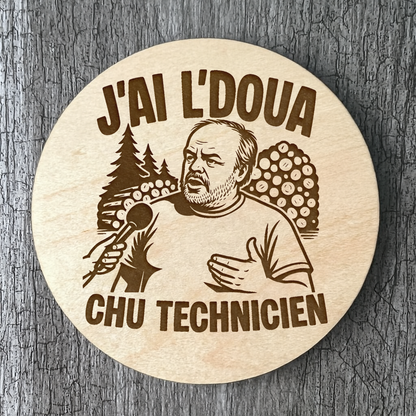 Un Sous-verres "J'ai l'doua chu technicien"