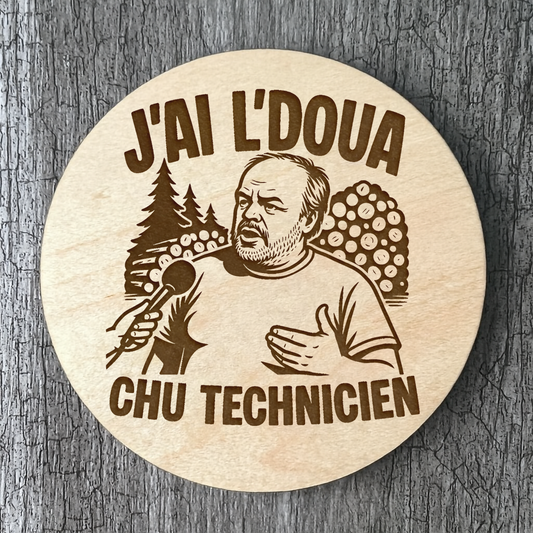 Un Sous-verres "J'ai l'doua chu technicien"
