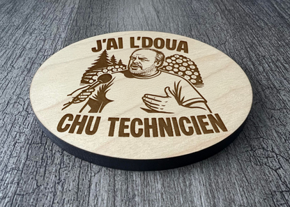 Un Sous-verres "J'ai l'doua chu technicien"